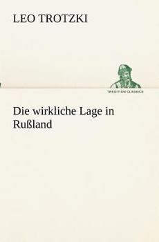 Paperback Die wirkliche Lage in Rußland [German] Book