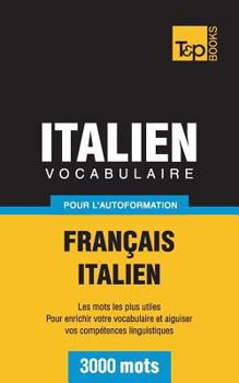 Paperback Vocabulaire français-italien pour l'autoformation. 3000 mots (French Collection) (French Edition) [French] Book