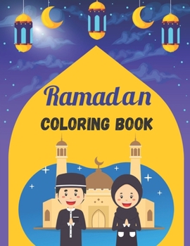 Paperback Ramadan Coloring Book: ramadan gift for kids, islamic book for kids Book