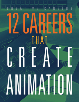 Library Binding 12 Careers That Create Animation Book