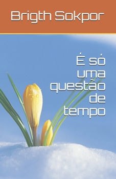 Paperback É só uma questão de tempo [Portuguese] Book