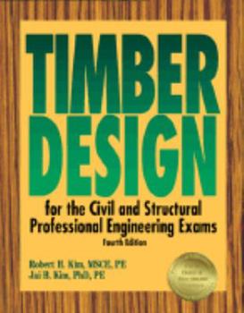 Paperback Timber Design for the Civil and Structural Professional Engineering Exams (Engineering Licensing Exam and Reference Series) Book