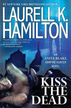 Kiss the Dead - Book #21 of the Anita Blake, Vampire Hunter