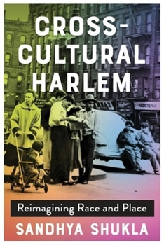 Paperback Cross-Cultural Harlem: Reimagining Race and Place Book