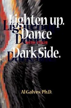 Paperback Lighten Up. Dance with Your Dark Side. Book