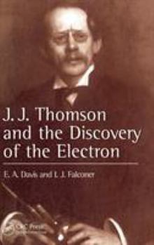 Hardcover J.J. Thompson and the Discovery of the Electron Book