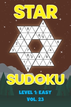 Paperback Star Sudoku Level 1: Easy Vol. 23: Play Star Sudoku Hoshi With Solutions Star Shape Grid Easy Level Volumes 1-40 Sudoku Variation Travel Friendly Pape Book
