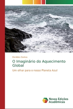 Paperback O Imaginário do Aquecimento Global [Portuguese] Book