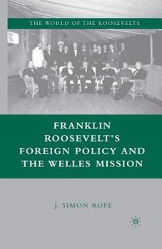 Paperback Franklin Roosevelt's Foreign Policy and the Welles Mission Book