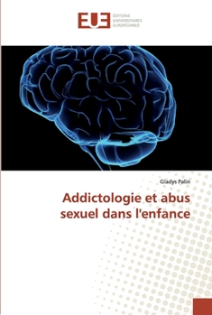 Paperback Addictologie et abus sexuel dans l'enfance [French] Book