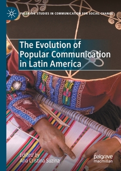 Paperback The Evolution of Popular Communication in Latin America Book