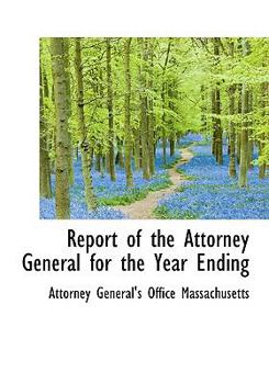 Hardcover Report of the Attorney General for the Year Ending Book