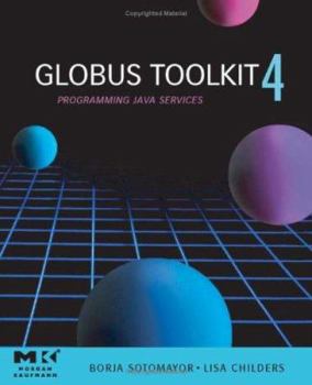Paperback Globus(r) Toolkit 4: Programming Java Services Book