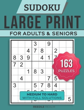 Paperback Sudoku Large Print For Adults and Seniors - Medium to Hard with Full Solutions (163 Puzzles) Book
