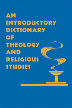 Hardcover An Introductory Dictionary of Theology and Religious Studies Book
