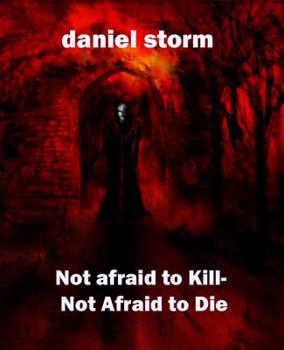 Paperback Not Afraid to Kill - Not Afraid to Die Book
