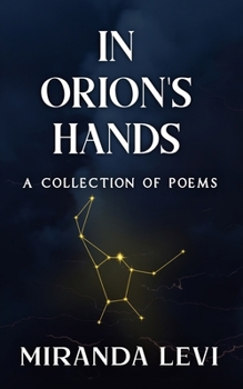 Paperback In Orion's Hands: A collection of poetry Book