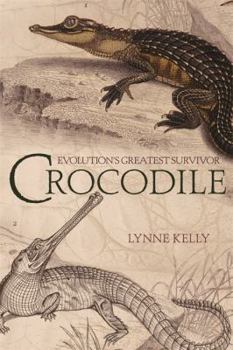Hardcover Crocodile: Evolution's Greatest Survivor Book