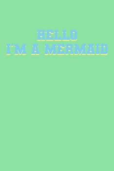 Paperback Hello I'm A Mermaid: Half College Ruled Notebook Book