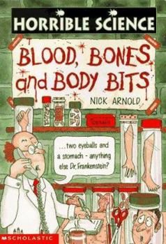 Blood, Bones and Body Bits - Book  of the Horrible Science