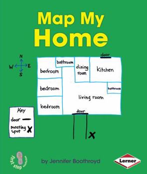 Map My Home - Book  of the First Step Nonfiction: Map It Out