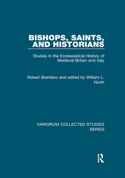 Paperback Bishops, Saints, and Historians: Studies in the Ecclesiastical History of Medieval Britain and Italy Book