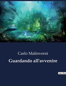 Paperback Guardando all'avvenire [Italian] Book