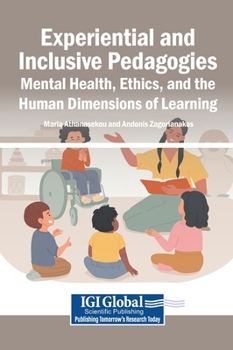 Experiential and Inclusive Pedagogies: Mental Health, Ethics, and the Human Dimensions of Learning