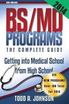 Paperback BS/MD Programs-The Complete Guide: Getting into Medical School from High School Book