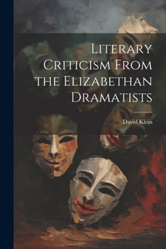 Paperback Literary Criticism From the Elizabethan Dramatists Book