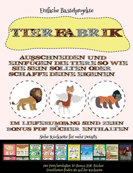 Paperback Einfache Bastelprojekte: Tierfabrik - Ausschneiden und Einf?gen [German] Book