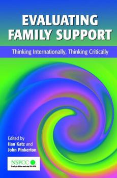 Hardcover Evaluating Family Support: Thinking Internationally, Thinking Critically Book