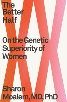 Hardcover The Better Half: On the Genetic Superiority of Women Book