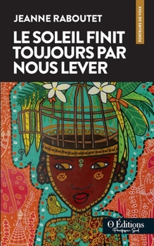 Le soleil finit toujours par nous lever (French Edition)