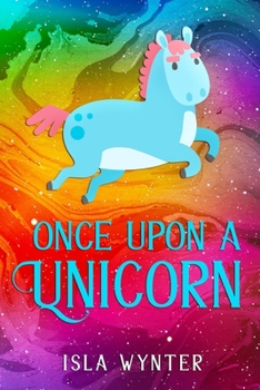 Paperback Once Upon a Unicorn: An illustrated children's book