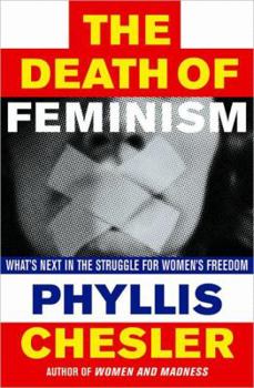 Hardcover The Death of Feminism: What's Next in the Struggle for Women's Freedom Book