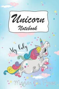 Paperback Unicorn Notebook: My Lady - Unicorns and Rainbow Fantasy Cute Unicorn Notebook: 150+ Pages of 6x9 Book