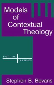 Paperback Models of Contextual Theology (Faith and Cultures Series) Book