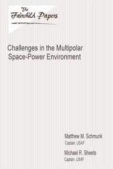 Paperback Challenges in the Multipolar Space-Power Environment: Fairchild Paper Book