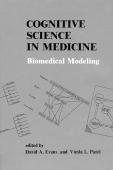 Hardcover Cognitive Science in Medicine: Biomedical Modeling Book