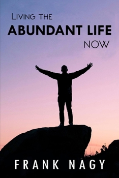 Paperback Living the Abundant Life Now Book