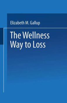 Hardcover The Wellness Way to Weight Loss Book