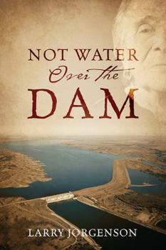 Paperback Not Water Over the Dam Book