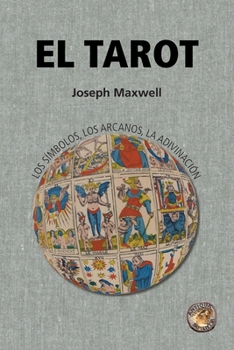 Paperback El Tarot: los símbolos, los arcanos, la adivinación [Spanish] Book