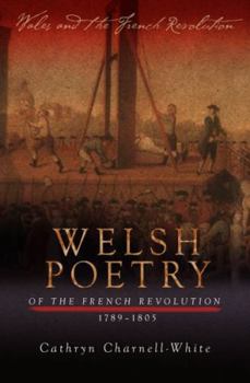 Paperback Welsh Poetry of the French Revolution, 1789-1805 Book
