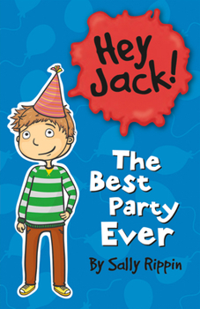 The Best Party Ever - Book #13 of the Hey Jack!