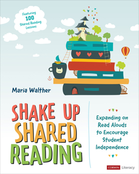 Paperback Shake Up Shared Reading: Expanding on Read Alouds to Encourage Student Independence Book