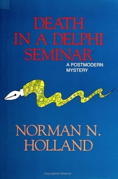 Paperback Death in a Delphi Seminar: A Postmodern Mystery Book