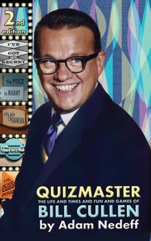 Hardcover Quizmaster: The Life and Times and Fun and Games of Bill Cullen - Second Edition Book