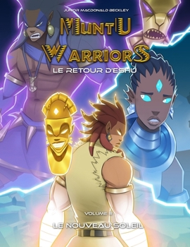 Paperback Muntu Warriors: Le Retour D'Eshu - Volume 03: Le Nouveau Soleil [French] Book